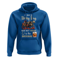 Horse Racing Hoodie It Must Be Derby Day Nice Hat Where Is The Bourbon - Wonder Print Shop