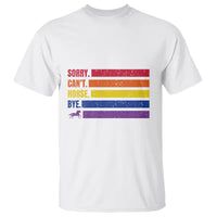 Funny Horse Racing T Shirt Sorry Can't Horses Bye - Wonder Print Shop