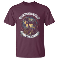 Funny Horse Racing T Shirt Talk Derby To Me Horse Lover - Wonder Print Shop