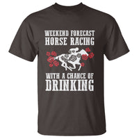 Weekend Forecast Horse Racing With A Chance Of Drinking T Shirt - Wonder Print Shop