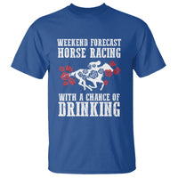 Weekend Forecast Horse Racing With A Chance Of Drinking T Shirt - Wonder Print Shop