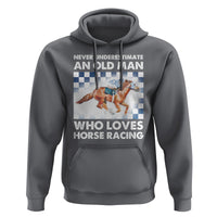 Never Underestimate An Old Man Who Loves Horse Racing Hoodie - Wonder Print Shop