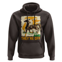 Funny Horse Racing Hoodie And They're Off Horses Race Lover - Wonder Print Shop