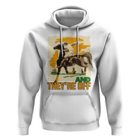 Funny Horse Racing Hoodie And They're Off Horses Race Lover - Wonder Print Shop