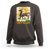 Funny Horse Racing Sweatshirt And They're Off Horses Race Lover - Wonder Print Shop