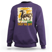 Funny Horse Racing Sweatshirt And They're Off Horses Race Lover - Wonder Print Shop