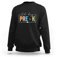 Pre-School Teacher Sweatshirt Oh Hey Pre-K - Wonder Print Shop