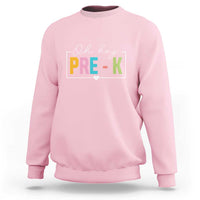 Pre-School Teacher Sweatshirt Oh Hey Pre-K - Wonder Print Shop