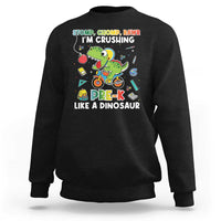 Pre-School Sweatshirt I'm Crushing Pre-K Like A Dinosaur Back To School - Wonder Print Shop