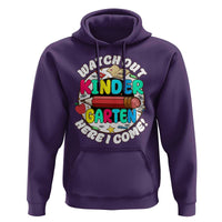 Watch Out Kindergarten Hoodie Here I Come 1st Day Of School - Wonder Print Shop