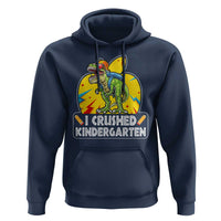I Crushed Kindergarten Graduation Funny Dinosaur Hoodie - Wonder Print Shop