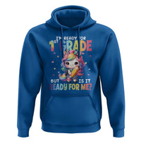 Funny Back To School Unicorn Hoodie I'm Ready For 1st Grade But Is It Ready For Me - Wonder Print Shop