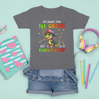 Funny Dinosaur Back To School T Shirt For Kid I'm Ready For 1st Grade But Is It Ready For Me - Wonder Print Shop