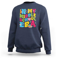 In My Middle School Era Retro Groovy Sweatshirt - Wonder Print Shop