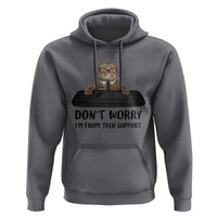 Funny Don't Worry I'm From Tech Support Hoodie