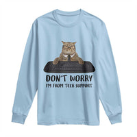 Funny Don't Worry I'm From Tech Support Long Sleeve Shirt