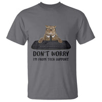 Funny Don't Worry I'm From Tech Support T Shirt