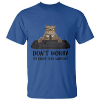 Funny Don't Worry I'm From Tech Support T Shirt