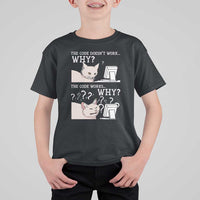 Funny Coder T Shirt For Kid The Code Doesn't Work Why Cat Meme