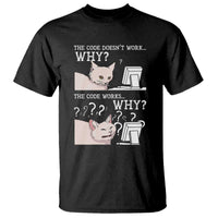Funny Coder T Shirt The Code Doesn't Work Why Cat Meme
