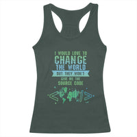 Funny Coder Racerback Tank Top I Would Like To Change The World