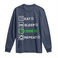 Funny Coder Long Sleeve Shirt Eat Sleep Code Repeat