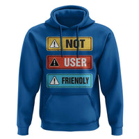 Funny Coder Hoodie Not User Friendly