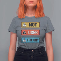 Funny Coder T Shirt For Women Not User Friendly