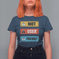 Funny Coder T Shirt For Women Not User Friendly