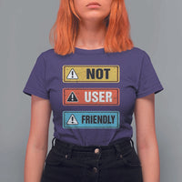 Funny Coder T Shirt For Women Not User Friendly