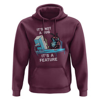 Funny Coder Hoodie It's Not A Bug It's A Feature
