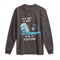 Funny Coder Long Sleeve Shirt It's Not A Bug It's A Feature