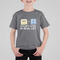 Funny Ctrl Z Doesn't Work In Real Life T Shirt For Kid
