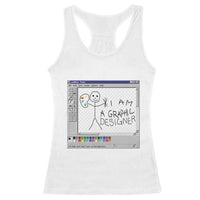 Funny I Am A Graphic Designer Racerback Tank Top