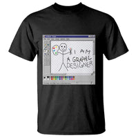 Funny I Am A Graphic Designer T Shirt