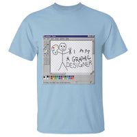 Funny I Am A Graphic Designer T Shirt