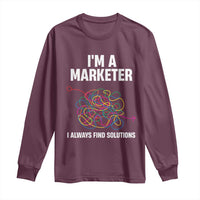 Funny Marketer Long Sleeve Shirt I Always Find Solutions