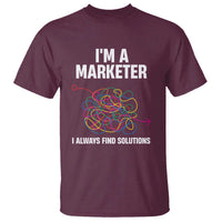 Funny Marketer T Shirt I Always Find Solutions