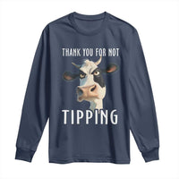 Funny Thank You For Not Tipping Long Sleeve Shirt