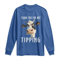 Funny Thank You For Not Tipping Long Sleeve Shirt