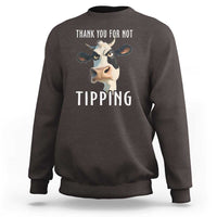 Funny Thank You For Not Tipping Sweatshirt