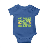 Funny God Know When You Don't Tip Baby Onesie