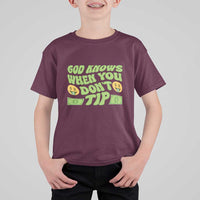 Funny God Know When You Don't Tip T Shirt For Kid