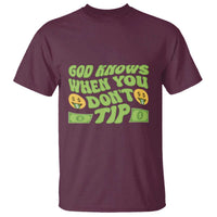 Funny God Know When You Don't Tip T Shirt