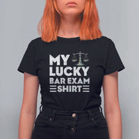 Lawyer Law School My Lucky Bar Exam T Shirt For Women