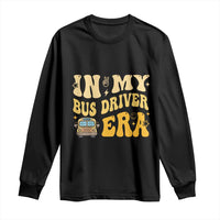 In My Bus Driver Era Long Sleeve Shirt