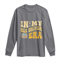In My Bus Driver Era Long Sleeve Shirt