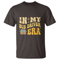 In My Bus Driver Era T Shirt
