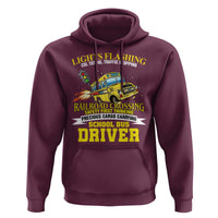 School Bus Drive Hoodie I Am A Lights Flashing Cdl Toting Traffic Stopping