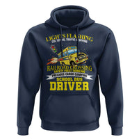 School Bus Drive Hoodie I Am A Lights Flashing Cdl Toting Traffic Stopping